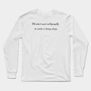 cute saying Long Sleeve T-Shirt